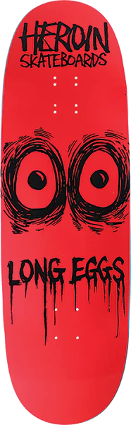 Tavola Skate Heroin Loing Eggs 10.25 x 33 Special Edition